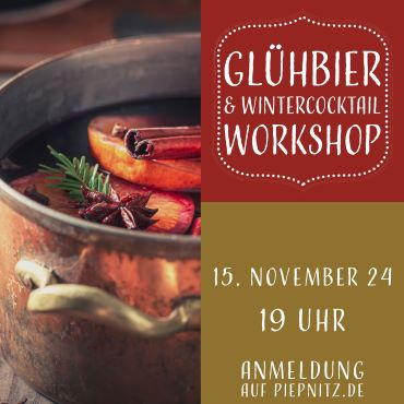 Glühbier- & Wintercocktail Workshop 15.11.24